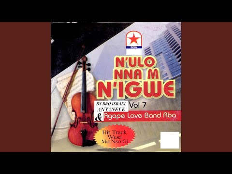 Lekwa M Ziga M / Onye Napughi Igbanwe / Ka Eme Uche Gi / Mgbe Ogabia / Guzogide / Unu Alola /...