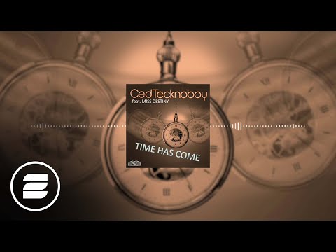 Ced Tecknoboy feat. Miss Destiny - Time Has Come (Official Music Video HD)