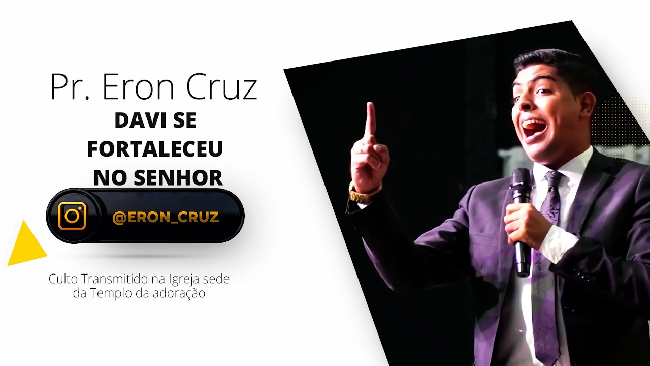 Pr. Eron Cruz | DAVI SE FORTALECEU NO SENHOR