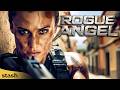 Rogue Angel Thriller Action Full Movie Female Led Action Thriller