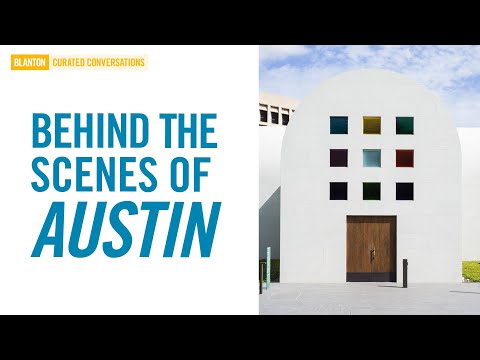 BLANTON CURATED CONVERSATIONS: Behind the Scenes of "Ellsworth Kelly's AUSTIN"