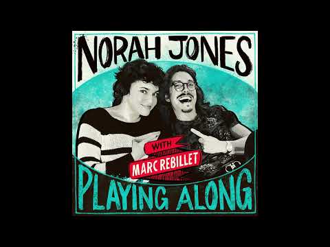Norah Jones Is Playing Along with Marc Rebillet (Podcast Episode 4)