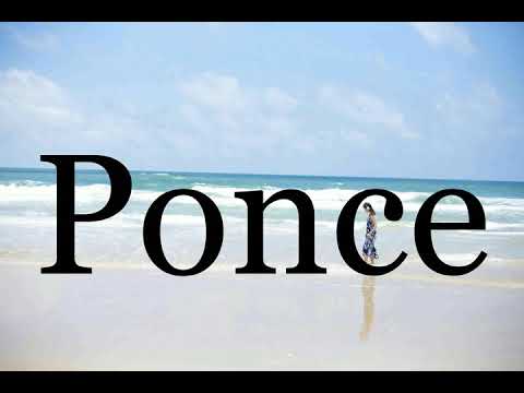How To Pronounce Ponce🌈🌈🌈🌈🌈🌈Pronunciation Of Ponce