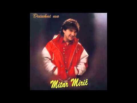 Mitar Miric - Nesto me u nemir tera - (Audio 1995) HD