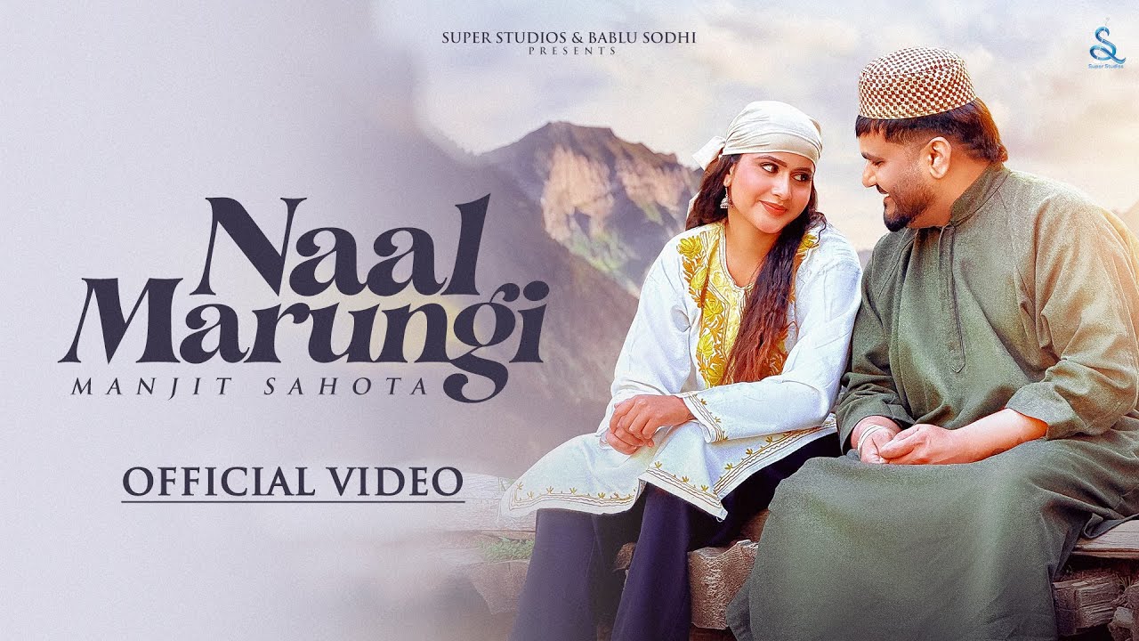 Naal Marungi Lyrics | Manjit Sahota
