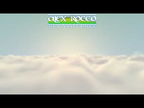 [Trance] Alex Rocco - Set You Free