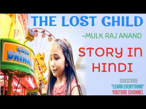 The Lost Child by Mulk raj Anand In Hindi summary Explanation and full Video