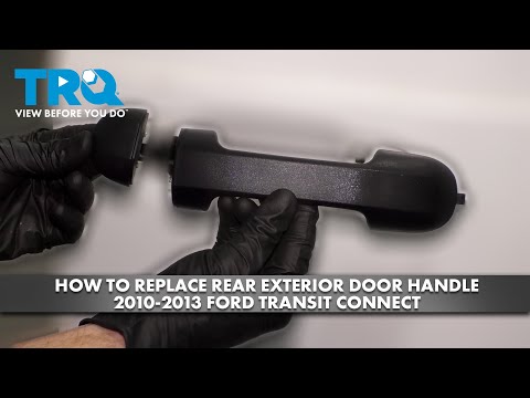 How to Replace Rear Exterior Door Handle 2010-2013 Ford Transit Connect