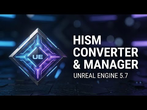 HISM CONVERTER & MANAGER (UE 5.7+) – Optimize your performance in Unreal Engine