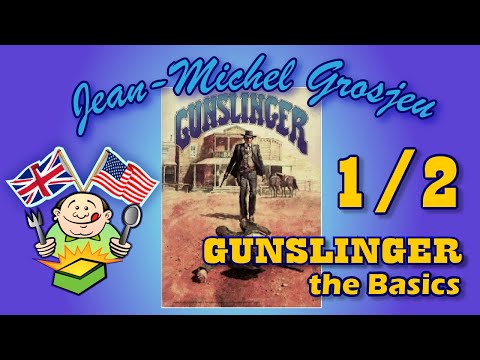 Gunslinger, full rules (1/2) : the Basics