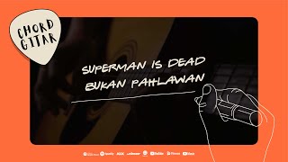 Download lagu Chord Gitar Superman Is Dead - Bukan Pahlawan mp3