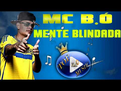 MC B.Ó - MENTE BLINDADA ♪(LETRA+DOWNLOAD)♫