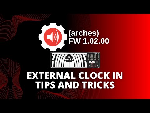 (arches) 1.02.00 / External Clock In Tricks