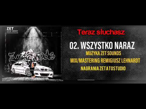 02. ZET - WSZYSTKO NARAZ (prod. ZET SOUNDS)