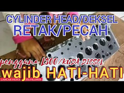 , title : 'Ciri ciri SILINDER HEAD/DEKSEL L300/KUDA DIESEL RETAK dan cara analisa keretakan dengan mudah'