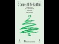 O Come, All Ye Faithful (SATB Choir) - Arranged by Mac Huff