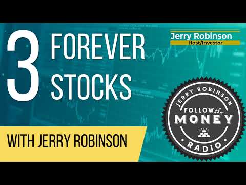 3 Forever Stocks w/ Jerry Robinson