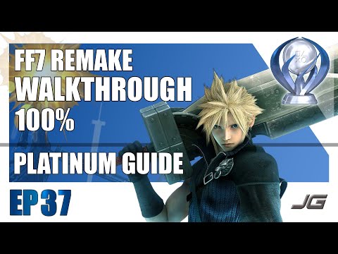[EP37] FF7 Remake 100% PLATINUM Walkthrough - Chapter 11 (Part 3)
