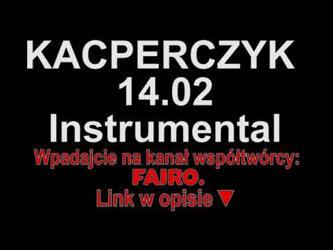 KACPERCZYK feat. Ten Typ Mes - 14.02 Instrumental (Piosenki dla widzów)