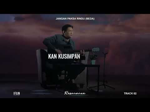 Ifan seventeen-jangan paksa rindu(beda) official lirik vidio