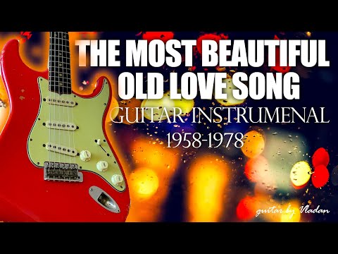The Most Beautiful Old Love Song  1958-1978 - Guitar Instrumental