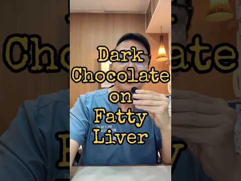 Dark Chocolate for Fatty Liver #darkchocolate #fattyliver #weightloss #docgerrytan #endocrinologist