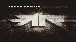 Ashes Remain: Let the Light In [2017] [ Full Album]