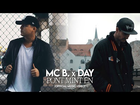 MC B. x Day - Pont mint én (k.m. Kool Kasko) /OFFICIAL MUSIC VIDEO/