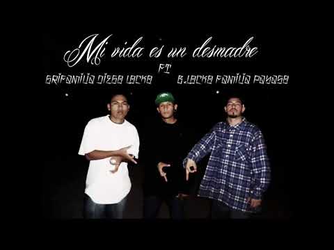 Mi Vida Es Un Desmadre-Diego Locko (Grifamilia) ft. Belocko (Familia Payaso)