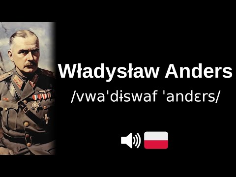 How to pronounce 'Władysław Anders' (CORRECTLY!)