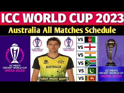 ICC World Cup 2023 Australia All Matches | WC 2023 Australia All Match Fixtures