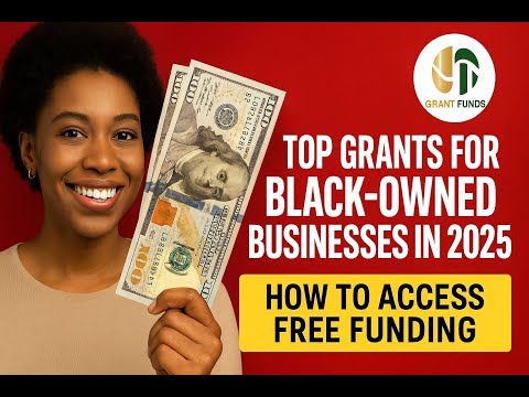 Top Grants for Black-Owned Businesses in 2025 | How to Access Free Funding