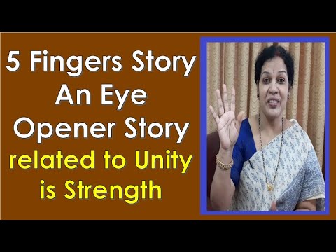 "5 Fingers  Story" - Eyeopener Story Related To "UNITY IS STRENGTH"