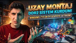 Uzay Montajlı DDR2 Sistem Toplayıp Windows 7 Kurdum Güncellemeleriyle en iyi sev