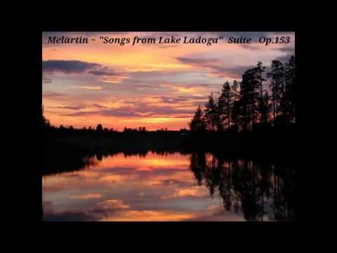 Erkki Melartin "Songs from Lake Ladoga" Suite Op146a