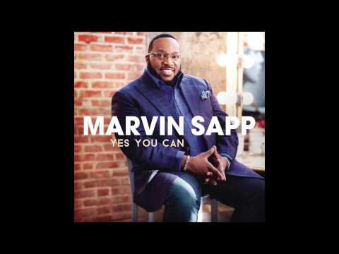 Marvin Sapp - Yes You Can