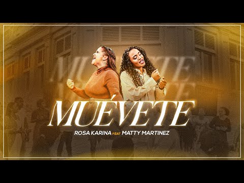 Muevete | Rosa Karina feat  Matty Martinez (Video Oficial)