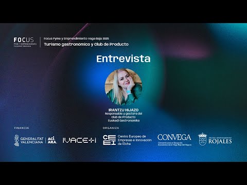 Entrevista a Irantzu Hijazo | Focus Pyme Vega Baja 2025