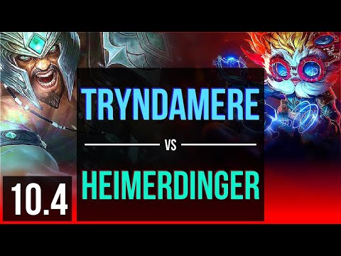 TRYNDAMERE vs HEIMERDINGER (TOP) | Rank 6 Tryndamere | EUW Challenger | v10.4