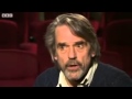 Jeremy Irons- I wish I'd buttoned my lip. 