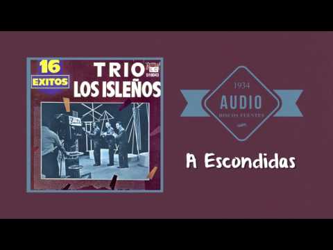 A escondidas – Trío Los Isleños