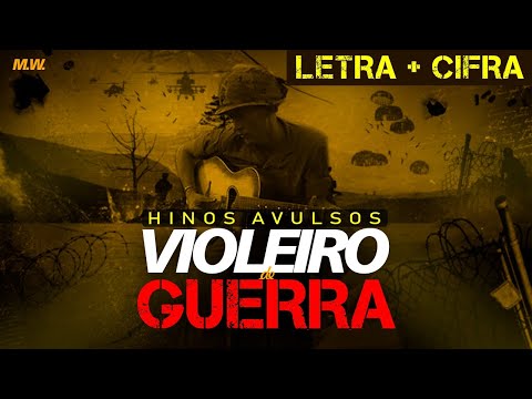 🔴VIOLEIRO DE GUERRA CCB | HINO AVULSO | LETRA+CIFRA