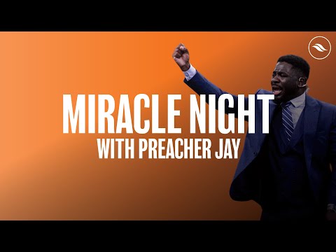 Miracle Service | River Church | Preacher Jay
