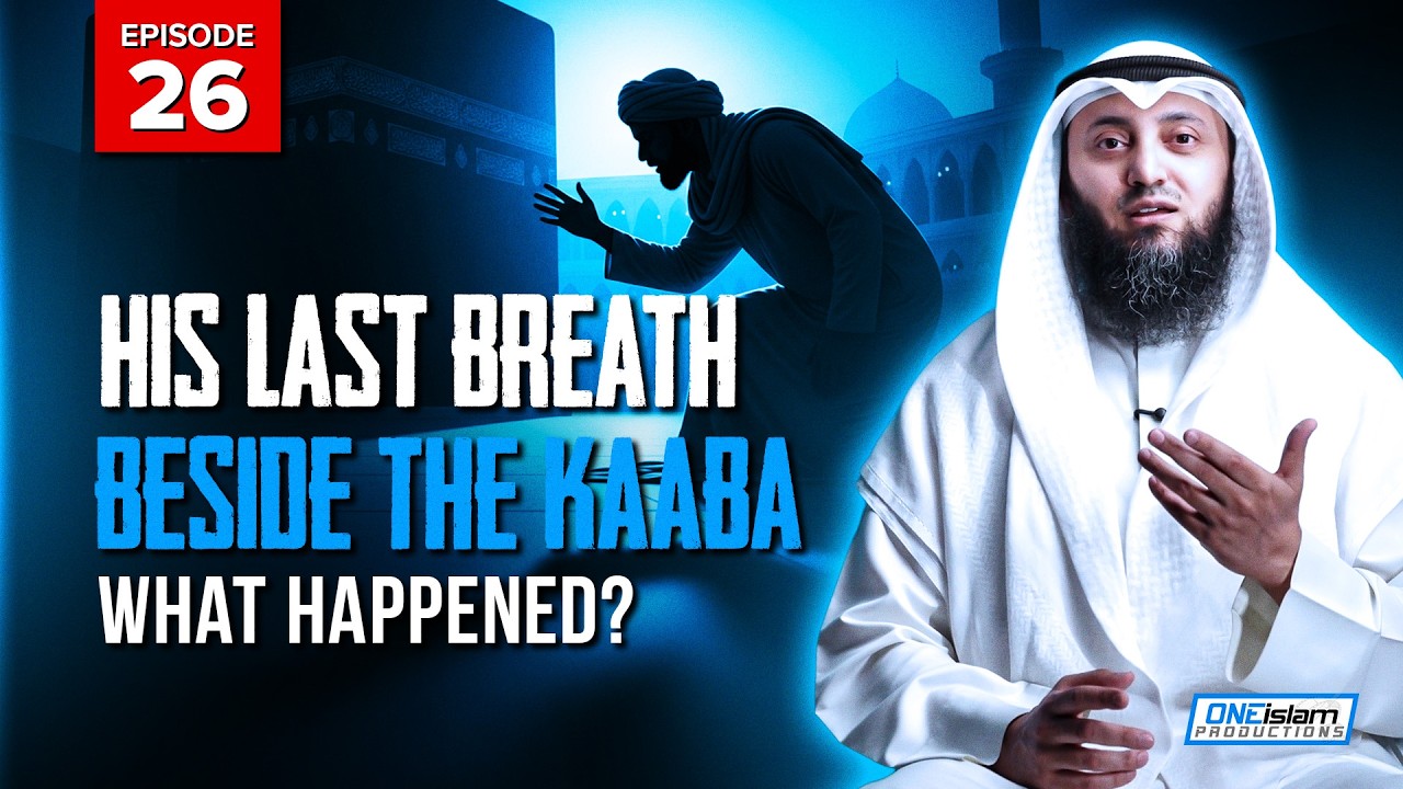 His Last Breath Beside The Kaaba - What Happened? | Stories Of Dead People Series | EP26 | S2