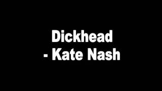 Dickhead - Kate Nash