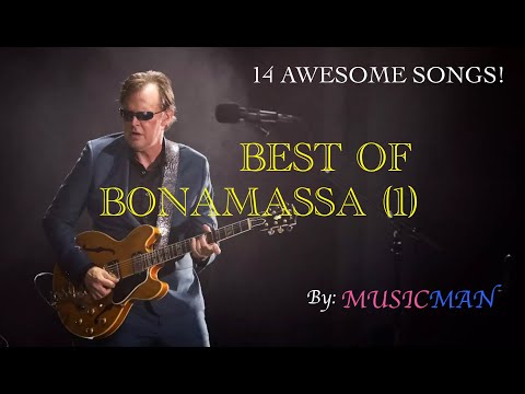 BEST OF JOE BONAMASSA (PART 1) - 14 SPECTACULAR SONGS!