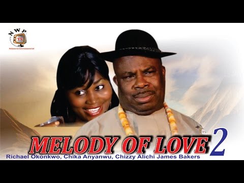 Nollywood Movie: Melody of Love Pt. 2 (Arrow in the Heart Pt. 4)