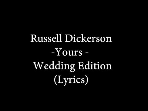 download lagu mp3 mp4 Yours Wedding Edition Russell Dickerson, download lagu Yours Wedding Edition Russell Dickerson gratis, unduh video klip Yours Wedding Edition Russell Dickerson
