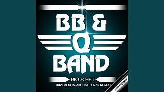 The B. B. Q. Band - Ricochet (Dr Packer & Michael Gray Remix) video
