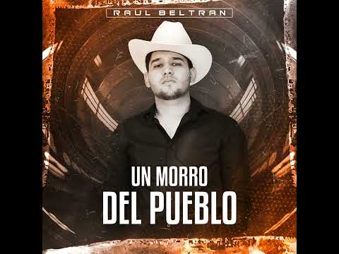 Un Morro Del Pueblo - Raul Beltran